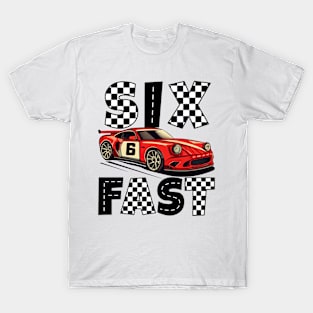 Six Fast 6 Curious Racing Birthday 6 Years Old Boys B-day T-Shirt